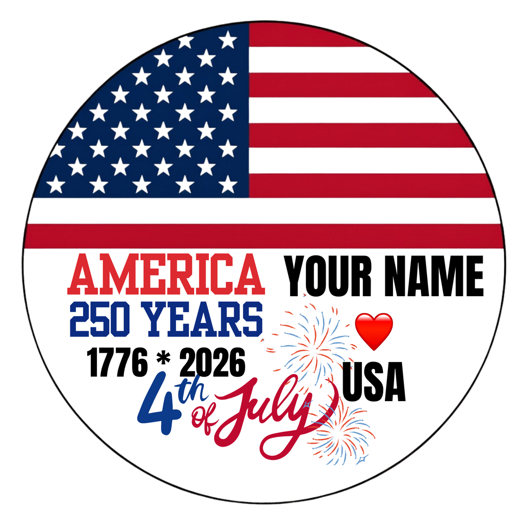 America 250 Years July 4th Button